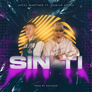 Sin Ti (feat. Camilo Sossa)