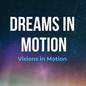 Dreams In Motion