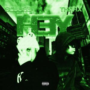 Hey! (feat. Rollin Thrax)