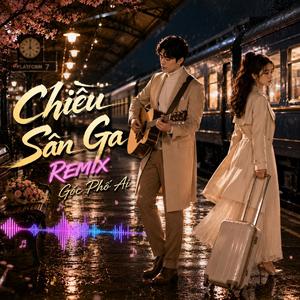 Chiều Sân Ga (Remix)