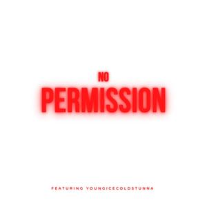 No Permisson (feat. YoungIceColdStunna)