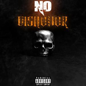 No Dishonor (feat. BYV_Trubb & Goodie)