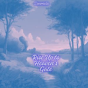 Rise Up to Heaven's Gate