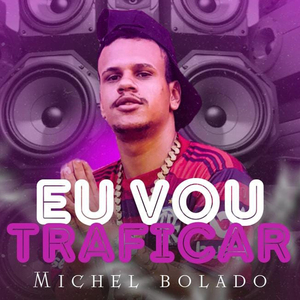 Eu Vou Traficar