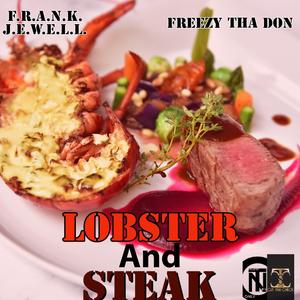 Loster And Steak (feat. Freezy Tha Don)