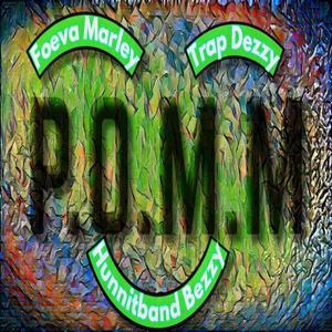 P.O.M.M (feat. Foeva Marley & Hunnitband Bezzy) (Wednesday Version)