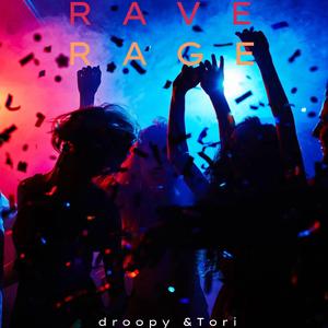 R A V E R A G E (feat. Tori)