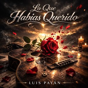 Lo Que Habias Querido