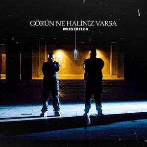 Görün Ne Haliniz Varsa