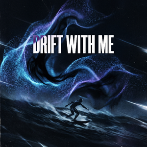 Drift With Me