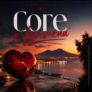 Core e femmena'