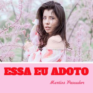 Essa Eu Adoto