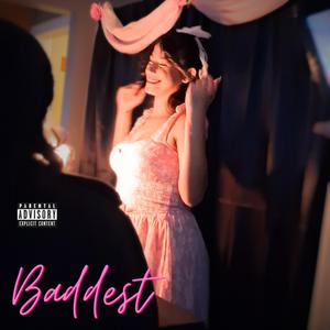 BADDEST