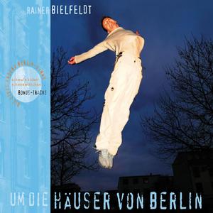 Um die Häuser von Berlin (Radio Version)