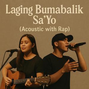 Laging Bumabalik Sa'Yo (Acoustic with Rap)