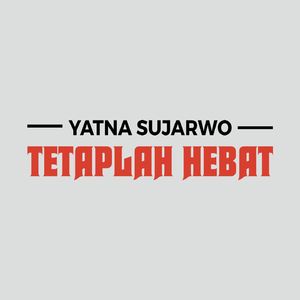 TETAPLAH HEBAT