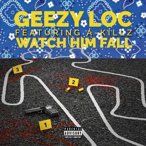 Watch Him Fall (feat. A-killz)