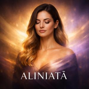 ALINIATĂ | ALIGNED