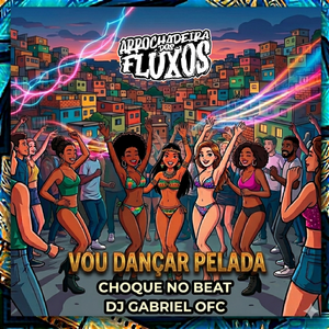 Vou Dançar Pelada (Arrochadeira Remix)