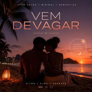Vem devagar