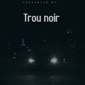 Trou Noir