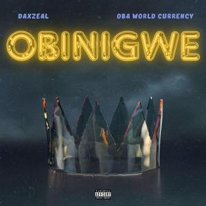 OBINIGWE (feat. Oba world currency)