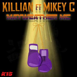 Mayweather Mc (feat. Killian & Mikey C)