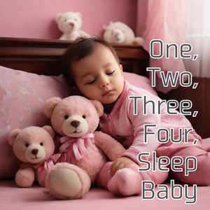 One, Two, Three, Four,Sleep Baby