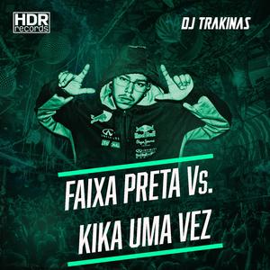 Faixa Preta Kika Uma Vez