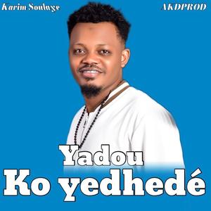 Yadou ko yedhedé