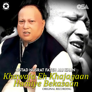 Khawaja Eh Khajagaan Hamiye Bekasaan (Complete Original Version)