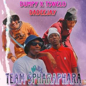 Team Spharaphara (feat. Tswelo da Deejay)
