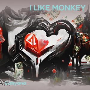 I Like Monkey