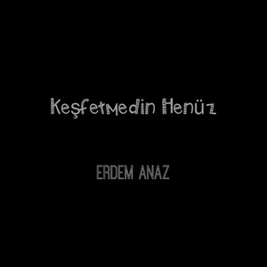 Keşfetmedin henüz (Acoustic Version)
