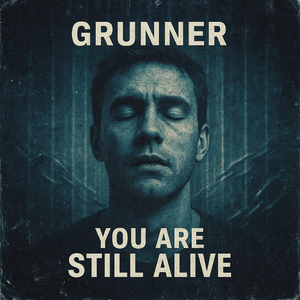 You Are Still Alive