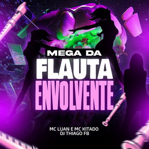 Mega da Flauta Envolvente
