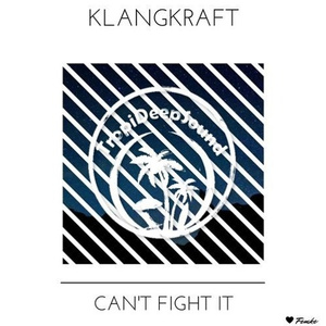 Can´t Fight It (KlangKraft And Glice Remix)