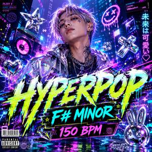 Hyperpop F# Minor 150bpm