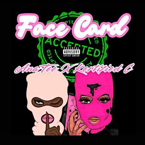 Face Card (feat. Kertified C)