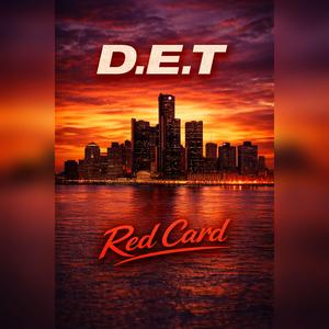 Red Card (feat. D.E.T)