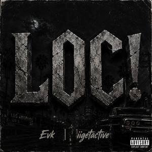 LOC! (feat. iigetactive & Evk)