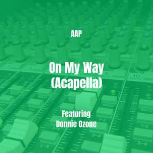 On My Way (Acapella)
