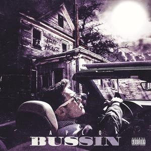 BUSSIN'