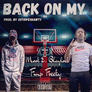 Back on My Shit (feat. FMP Freeky)