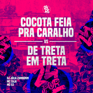 Cocota Feia pra Caralho Vs de Treta em Treta