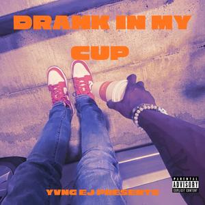Drank In My Cup (Yvng Ej Mix)