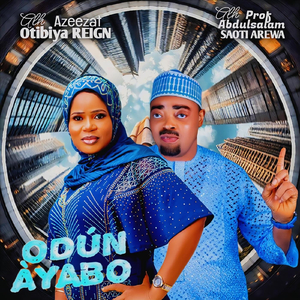Odún Àyabo (feat. Alh Prof Abdulsalam Saoti Arewa)