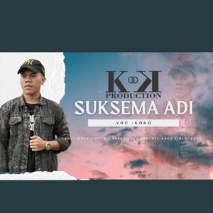 SUKSEMA ADI KOKO