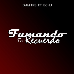 Fumando Te Recuerdo (Remix)