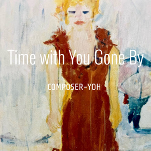 Time with You Gone By